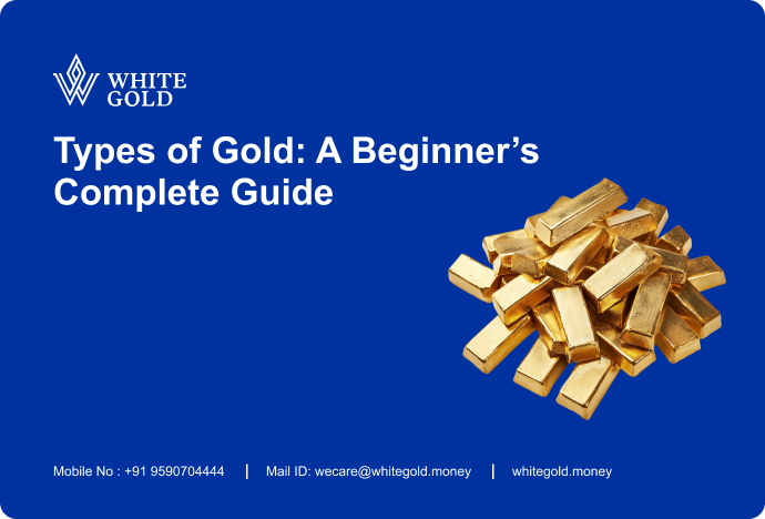 Types of Gold: A Beginner’s Complete Guide